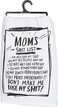 Primitives by Kathy 36923 LOL Made You Smile Dish Towel 28 x 28 Moms Shit List