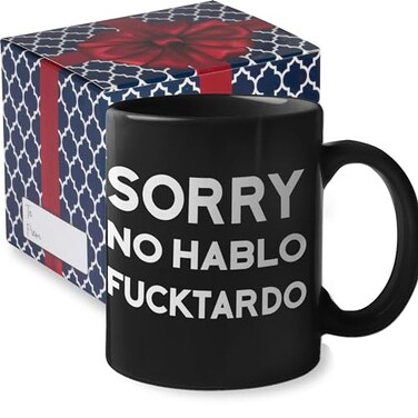 Find Funny Sorry No Hablo Fuctardo Funny Coffee Mug Tea Cup Unique Novelty Gift for Men Awesome Hilarious Humorous Mug Coworker Gift Black