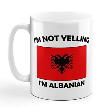 Speedy Pros IM Not Yelling I Am Albanian Albania Albanians Ceramic Coffee Tea Mug Cup Holiday Christmas Hanukkah Gift For Men Women