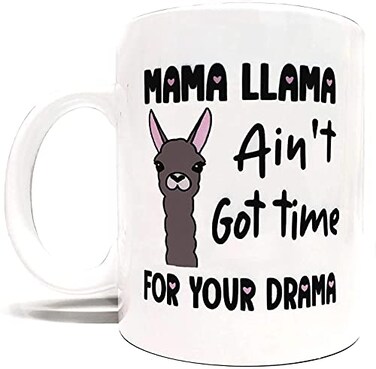 Mean Muggin Llama 11oz Ceramic Mug Mama Llama Aint Got Time For Your Drama Quality Ceramic And Print Artwork on Both Sides Giftable Foam Box Protection