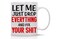 CBTwear Let Me Drop Everything And Start Perfect for Sarcastic Men Women Fathers Boyfriends and Coworkers Funny Inspirational and Sarcastic Office Coffee and Tea Mug 11oz