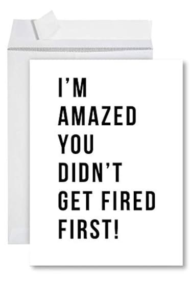 Andaz Press Funny Jumbo New Job Card With Envelope 85 x 11 inch Retirement Office Didnt Get Fired First 1Pack Includes Envelope Funny Goodbye Cards For Coworkers Retirement Card