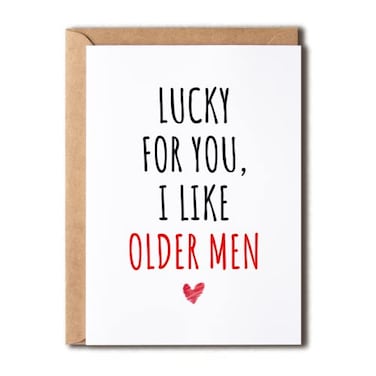 EirlysDesigns Lucky For You I Like Older Men Happy Birthday Handsome Funny Birthday Card Birthday Card 2 5x7