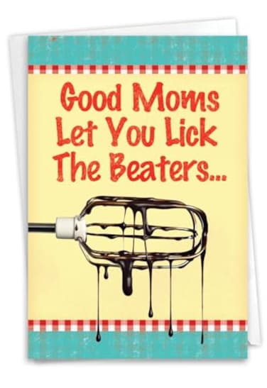 NobleWorks Funny Mothers Day Greeting Card with 5 x 7 Inch Envelope 1 Card Lick Beaters 9866