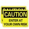 Enjoyist 2 Pack Caution Enter at Your Own Risk Laminated Safety Sign 10x 7 04 Aluminum Reflective Sign Rust Free AluminumUV Protected and Weatherproof