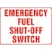 J. J. Emergency Fuel ShutOff Switch Sign 10 x 7 Permanent Self Adhesive Vinyl with Rounded Corners for IndoorOutdoor Use J J Keller Associates Inc