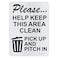 Enjoyist Please Help Keep This Area Clean Pick Up And Pitch In Sign 10x 14 040 Aluminum Reflective Sign Rust Free AluminumUV Protected and Weatherproof