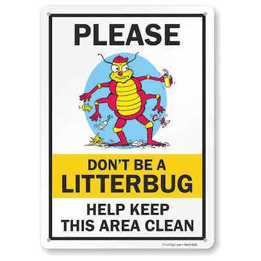 SmartSign 14 x 10 inch Please Dont Be A Litterbug Help Keep This Area Clean Metal Sign 40 mil Laminated Rustproof Aluminum Multicolor Made in USA