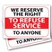 Wrapco 2 We Reserve the Right to Refuse Service Sign Right to Refuse Service Notice Business Policy Sign for Customer Guidelines