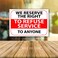 Wrapco 2 We Reserve the Right to Refuse Service Sign Right to Refuse Service Notice Business Policy Sign for Customer Guidelines
