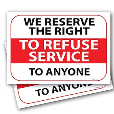 Wrapco 2 We Reserve the Right to Refuse Service Sign Right to Refuse Service Notice Business Policy Sign for Customer Guidelines