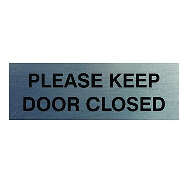 All Quality Basic Please Keep Door Closed Wall or Door Sign DoubleSided Adhesive Foam Tape Durable Material Ensure Safety and Privacy Brushed Silver Medium 1 Pack