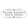 All Quality Designer Please Remove Your Shoes Wall or Door Sign No Shoes Signage Easy Installation White Medium 1 Pack