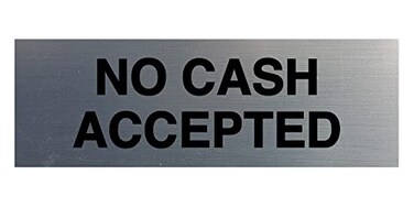 Signs ByLITA Basic No Cash Accepted Sign Brushed Silver Medium