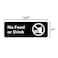 Bodicarson No Food or Drink Sign 9x 3 with Double Sided 3M Tape for Business Door Wall Sign Office Store Restroom Black