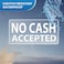 EVQ No Cash Accepted Sign Sticker 10x5 Inch Vinyl Window Desk Door Signs Business Removable Waterproof Decal 5 Pack