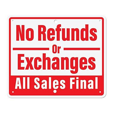 Sutter Signs No Refunds or Exchanges All Sales Final Sign Aluminum No Returns Policy Sign for Business 10 x 12