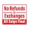 Sutter Signs No Refunds or Exchanges All Sales Final Sign Aluminum No Returns Policy Sign for Business 10 x 12