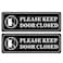 Rockmount Electronics OutdoorIndoor 2 Pack 9 X 3 Please Keep Door Closed Black White Vinyl Label Sticker Decal for Business Store Shop Cafe Office Restaurant Back Self Adhesive Vinyl