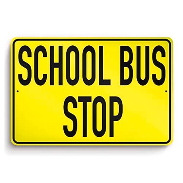 DIMARONGTON School Bus Sign 8x12 Aluminum Sign Weatheproof UV Protected