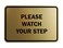 Signs ByLITA Classic Framed Please Watch Your Step Sign Brushed Gold Small