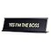 All Quality Yes Im The Boss BlackGold Name Plate Desk Sign for Boss 2 x 8