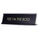 All Quality Yes Im The Boss BlackGold Name Plate Desk Sign for Boss 2 x 8