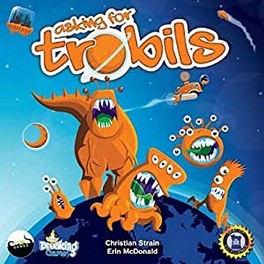Breaking Games Asking for Trobils