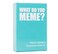 WHAT DO YOU MEME Fresh Memes 1 Expansion Pack Designed to be Added to Core Game