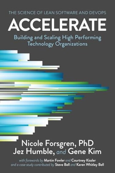 It Revolution Accelerate The Science of Lean Software and DevOps Building and Scaling High Performing Technology Organizations