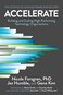 It Revolution Accelerate The Science of Lean Software and DevOps Building and Scaling High Performing Technology Organizations