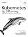O'Reilly Kubernetes Up and Running Dive into the Future of Infrastructure