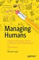 Apress Managing Humans Biting and Humorous Tales of a Software Engineering Manager