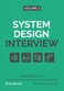 SPD System Design Interview An Insiders Guide Volume 2