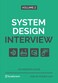 SPD System Design Interview An Insiders Guide Volume 2