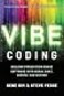 It Revolution Vibe Coding Building ProductionGrade Software With GenAI Chat Agents and Beyond