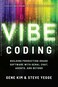 It Revolution Vibe Coding Building ProductionGrade Software With GenAI Chat Agents and Beyond