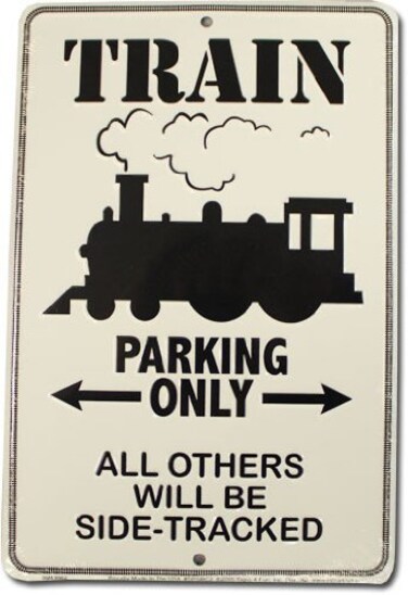 bouti1583 Train Parking Only All Others Will Be Side Tracked