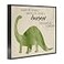 Stupell Industries The Stupell Home Dcor Collection Always Be a Dinosaur Brachiosaurus Oversized Framed Giclee Texturized Art 16 x 20