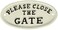 Abbott Collection Oval Close the Gate Sign