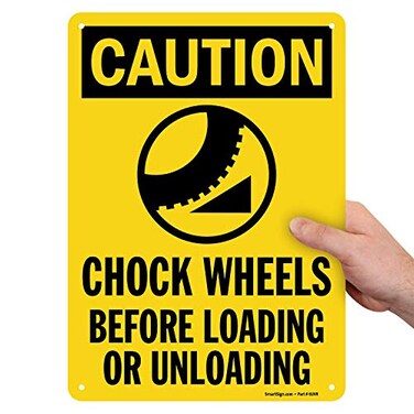 SmartSign Caution Chock Wheels Before Loading Or Unloading Sign 10 x 14 Aluminum