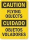 SmartSign Caution Flying Objects Objetos Voladores Bilingual Sign by 10 x 14 Aluminum