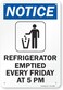 SmartSign "Notice - Refrigerator Emptied Every Friday 5 PM" Sign7" x 10" Plastic