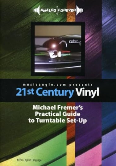 Music Video 21st Century Vinyl: Michael Fremer's Practical Guide to Turntable Set-Up