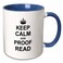 3dRose Keep Calm ADN Proof Read - funny proofread 11oz Two-Tone Blue Mug