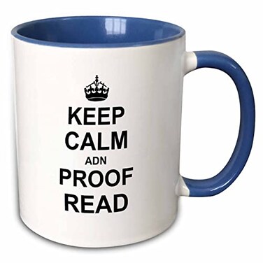 3dRose Keep Calm ADN Proof Read - funny proofread 11oz Two-Tone Blue Mug