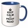3dRose Keep Calm ADN Proof Read - funny proofread 11oz Two-Tone Blue Mug