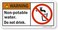 SmartSign "Warning - Non-Potable Water, Do Not Drink" Label5" x 10" Laminated Vinyl