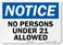 SmartSignNotice - No Persons Under 21 Allowed Label7" x 10" 3M Engineer Grade Reflective