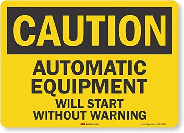 SmartSignCaution - Automatic Equipment May Operate Without Warning Label10" x 14" 3M Engineer Grade Reflective